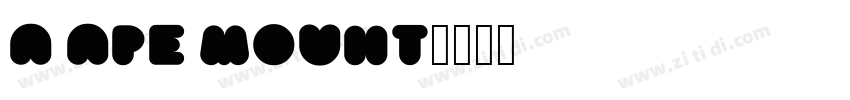 a ape mount字体转换